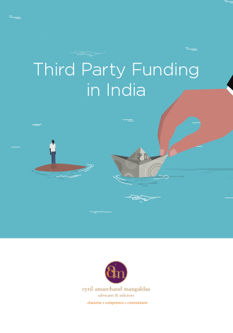 Third Party Funding (TPF) in India - Cyril Amarchand Mangaldas